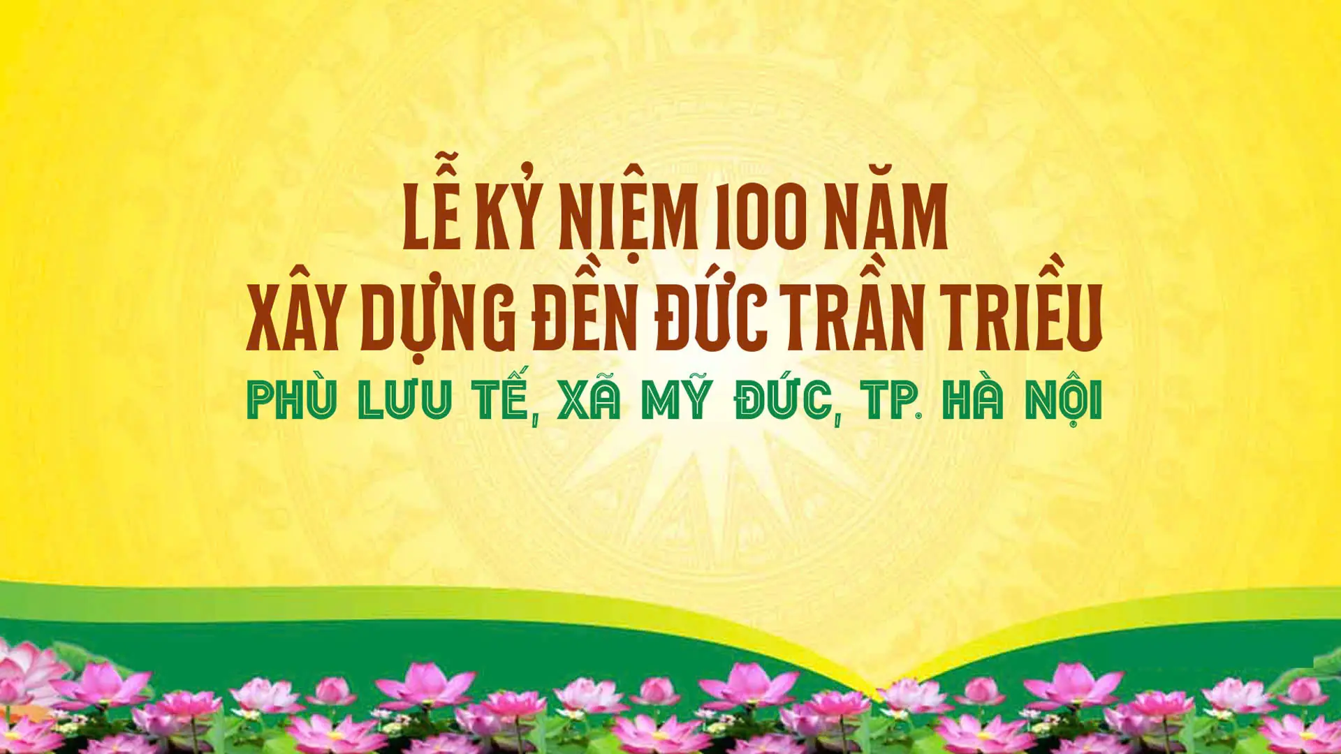 Lễ kỷ niệm 100 năm xây dựng Đền Đức Trần Triều Phù Lưu Tế